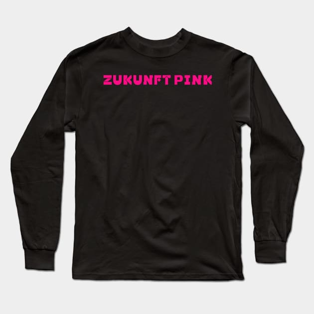 Peter Fox Zukunft Pink Long Sleeve T-Shirt by MiloAndOtis